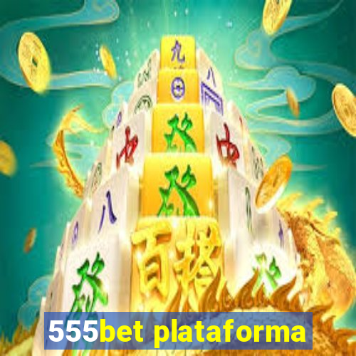 555bet plataforma